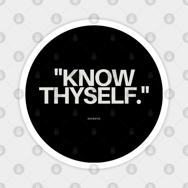 "Know thyself." - Socrates Inspirational Quote Magnet by InspiraPrints